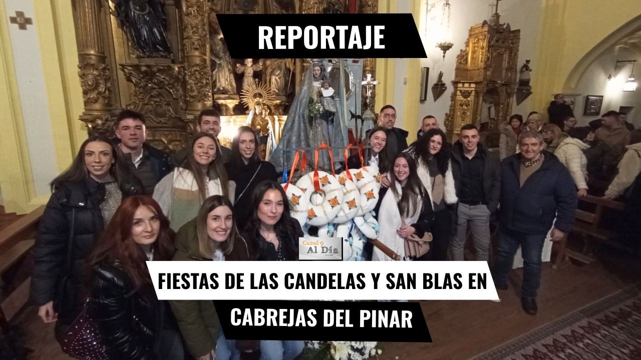 CANAL 9 AL DÍA | Cabrejas del Pinar inicia sus fiestas de Las Candelas y San Blas