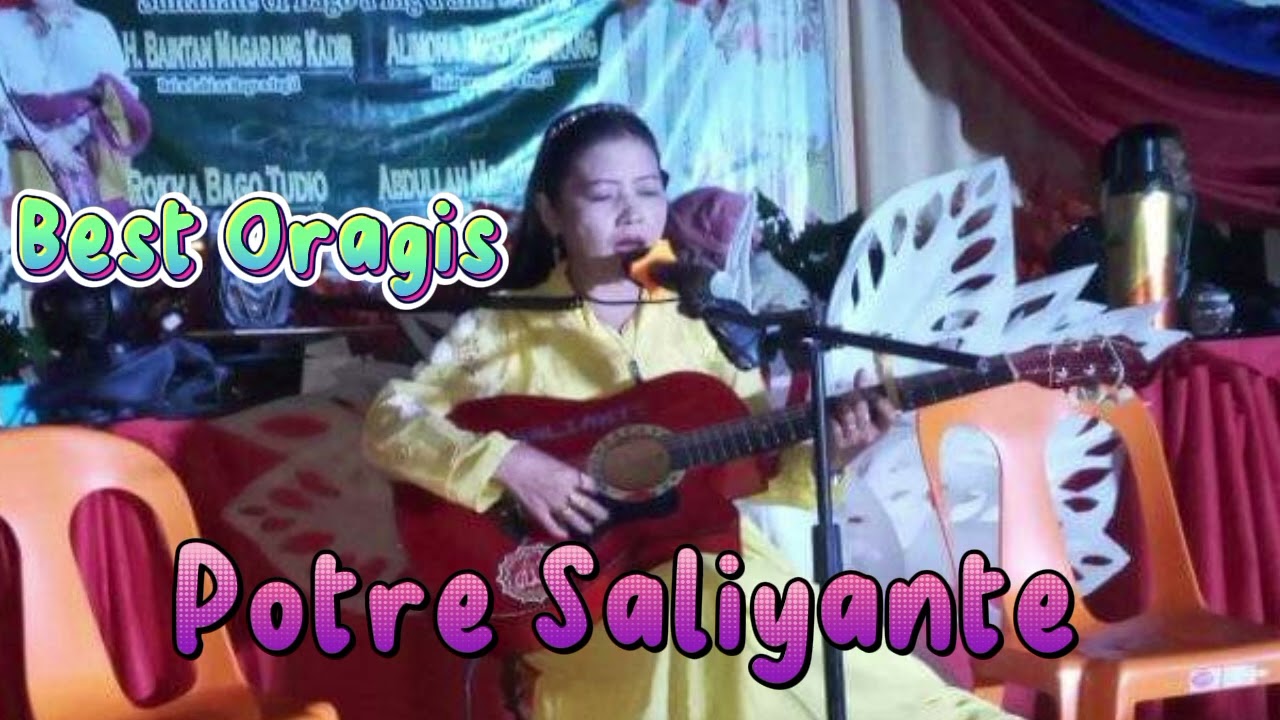 Potre Saliyante Best Oragis Maranao Song