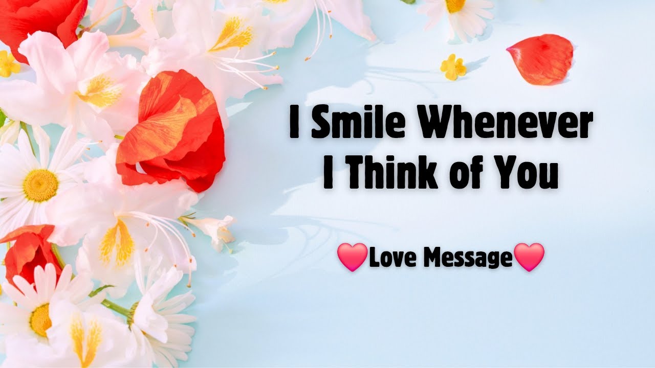 Baby, I Smile Whenever I Think of You 💜 Heartfelt Love Message