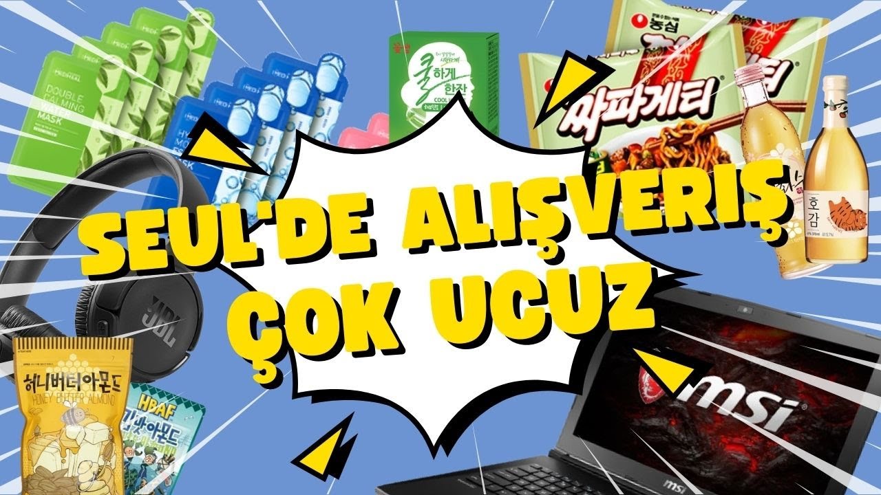 Kore’den Türkiye’ye Neler Getiriyorum? | Seul Alışveriş Listesi