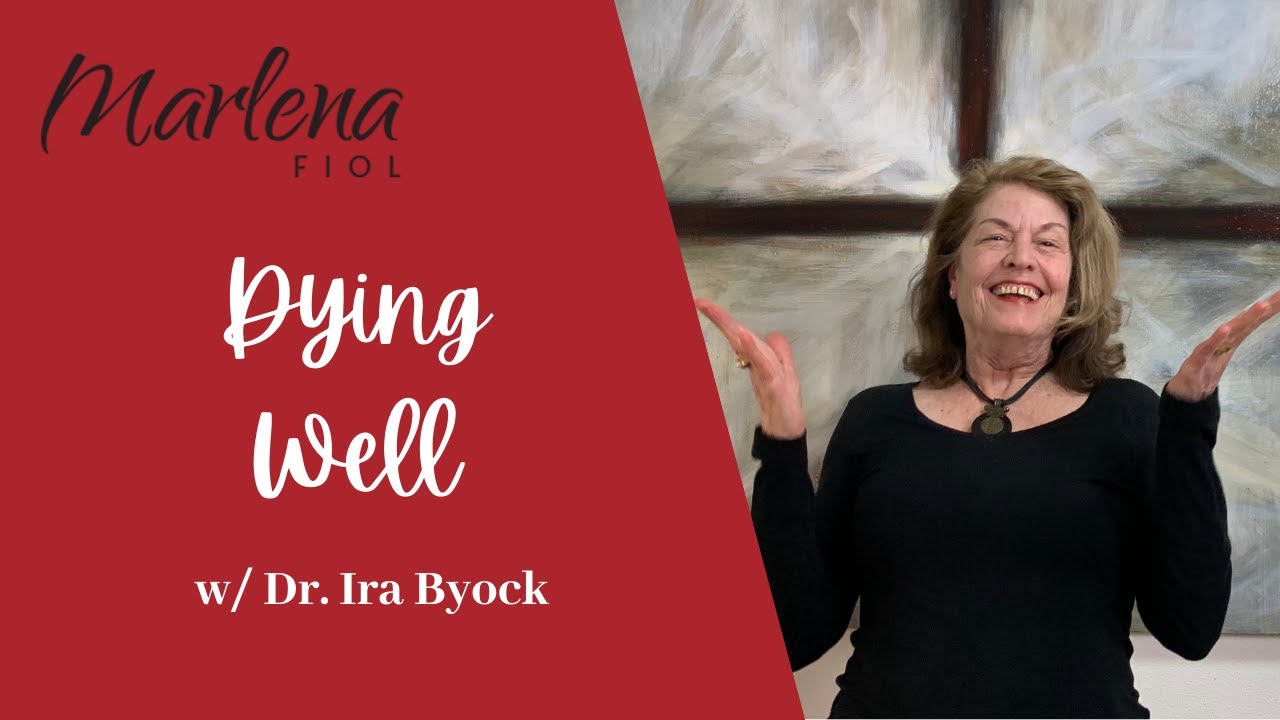 Dying Well w/ Dr. Ira Byock