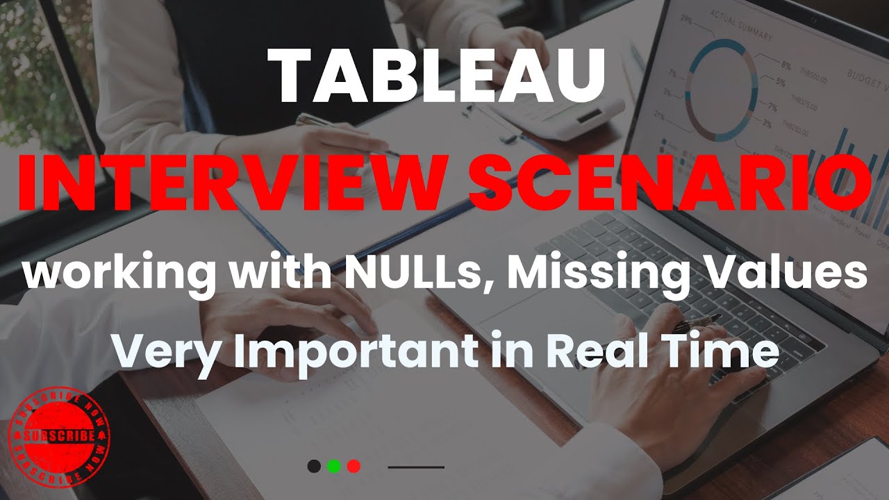 Tableau Interview Scenario working with Nulls, Missing Values
