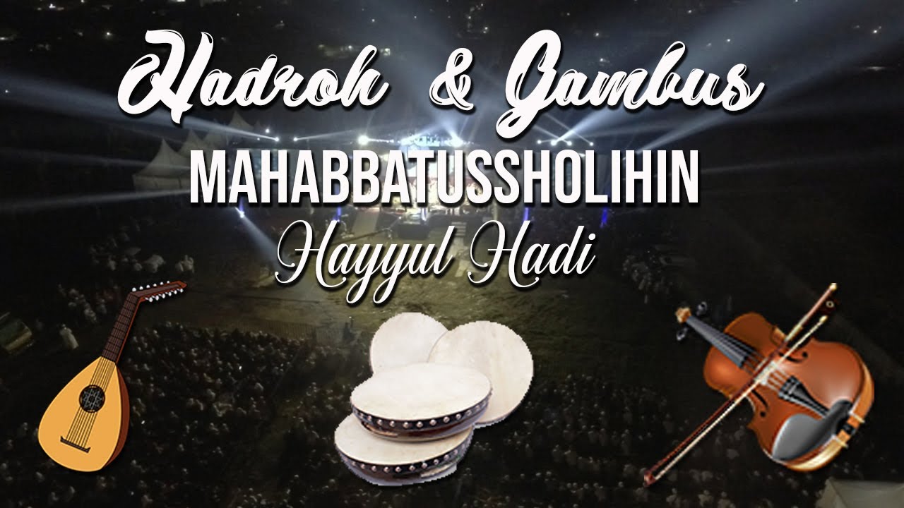 Hayyul Hadi + lirik - Hadroh & Gambus Mahabbatussholihin ( Special Maulid 2020 )