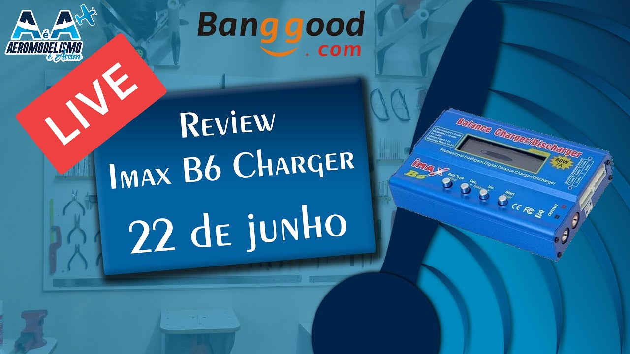 AO VIVO: Review Carregador IMAX B6 - Banggood