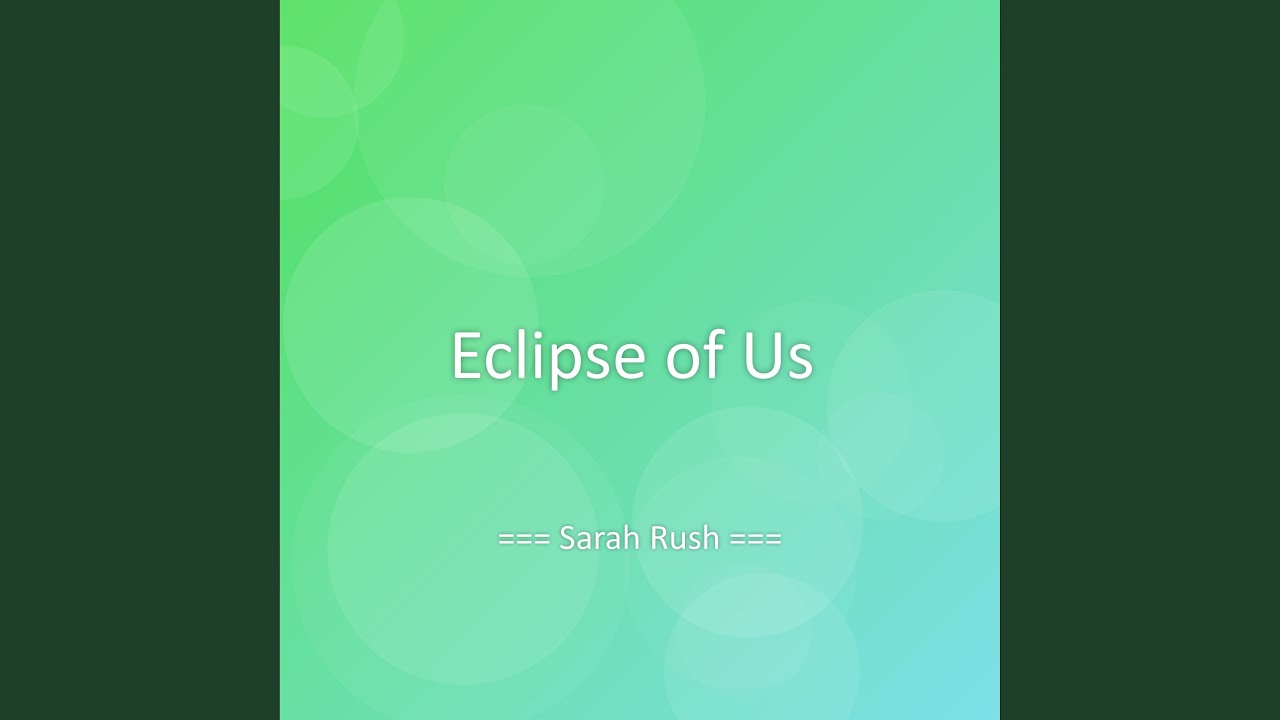 Eclipse of Us