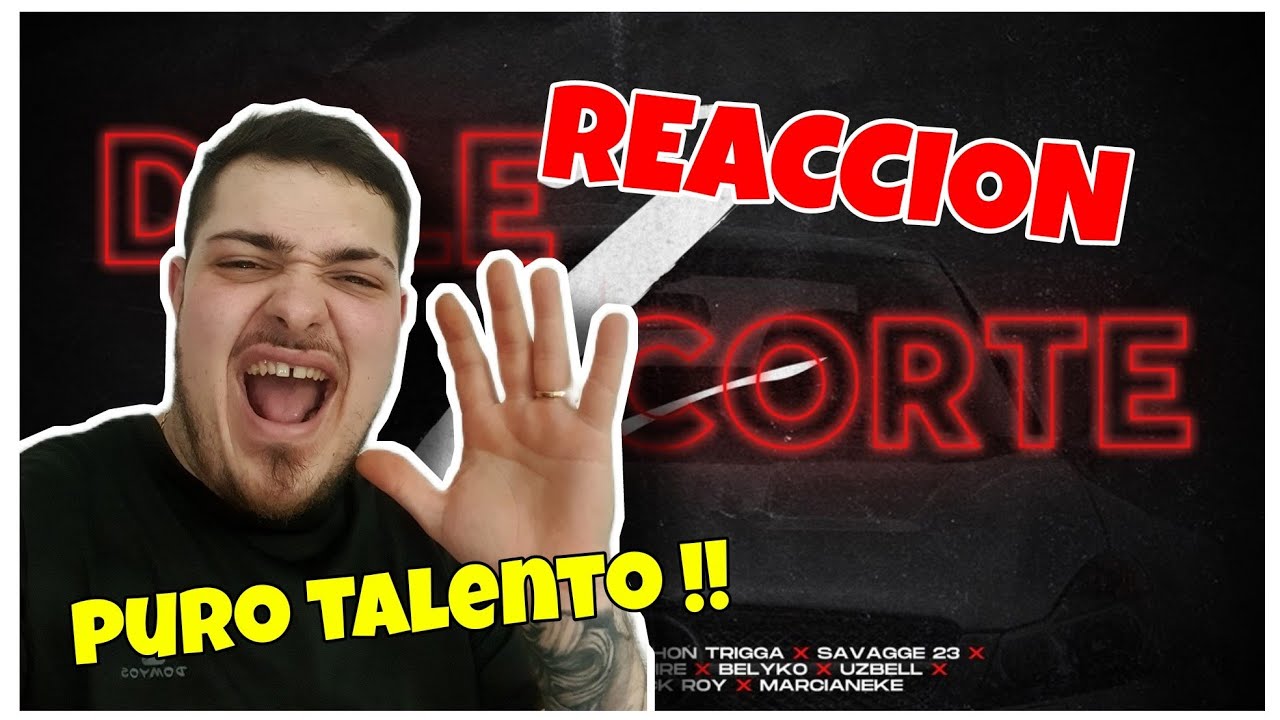 💯 DALE CORTE 2 - YeiNoMercy, Luxian,Keishon Trigga,Savagge 23, Bayron Fire [ REACCION Bellota ]