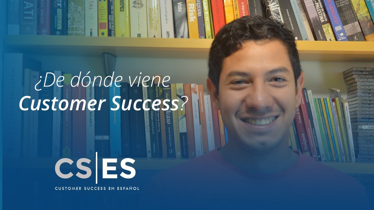 ¿De dónde viene Customer Success?