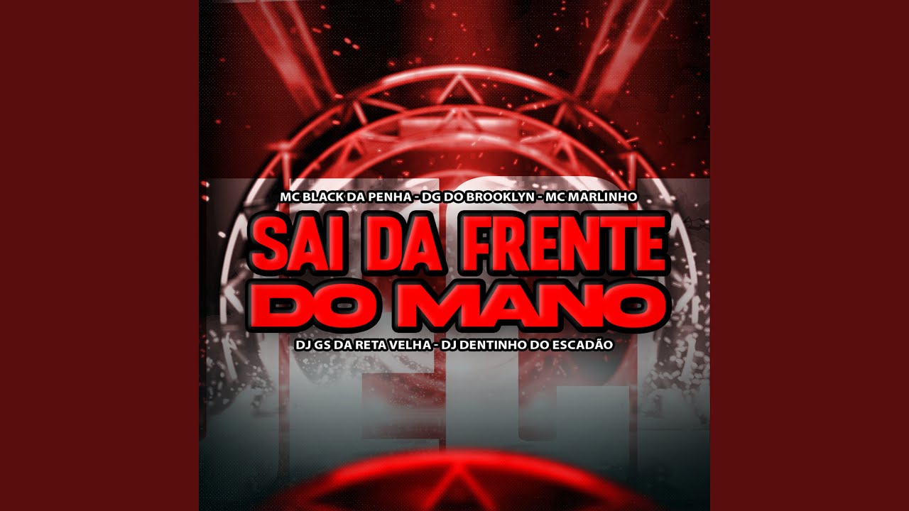 Sai da Frente do Mano