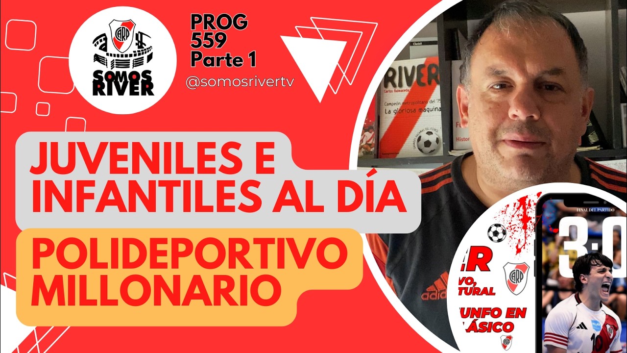 SR559 - P1: JUVENILES e INFANTILES AL DÍA y NOTICIAS DEL POLIDEPORTIVO MILLONARIO