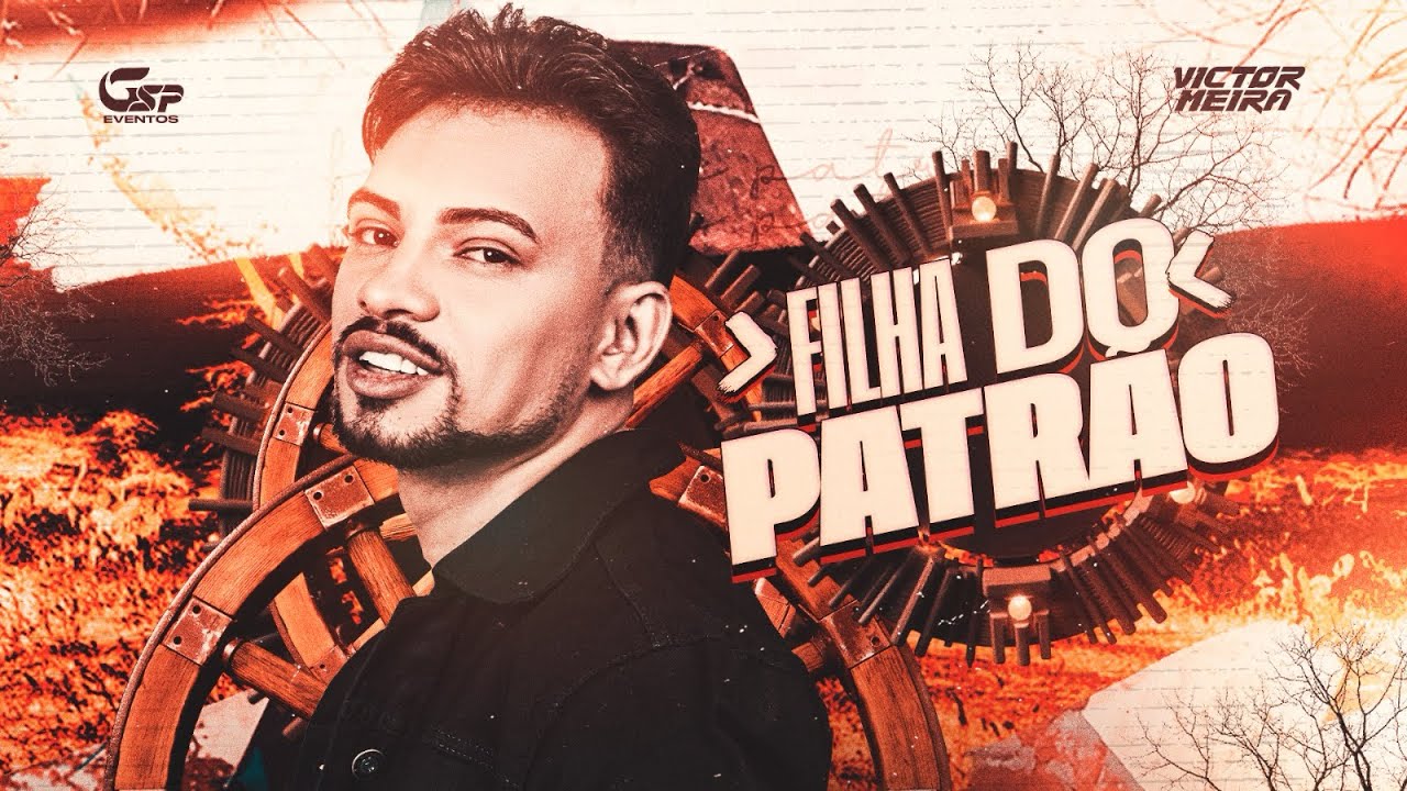 FILHA DO PATRÃO - VICTOR MEIRA