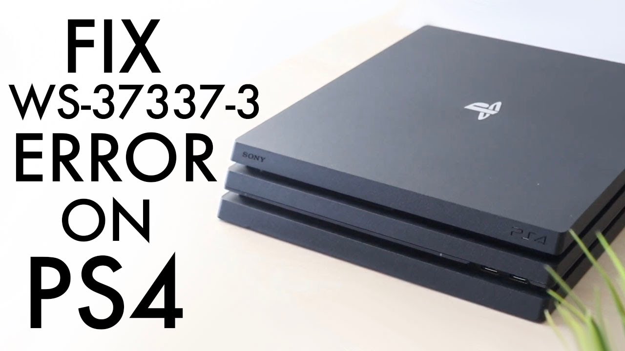 How To Fix WS-37337-3 PS4 Error! (2025)