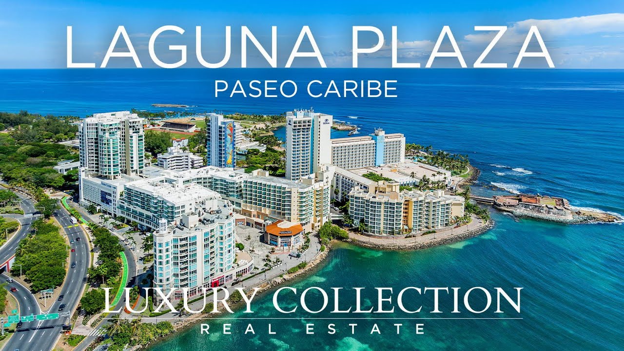 LAGUNA PLAZA LUXURY COLLECTION REAL ESTATE PUERTO RICO