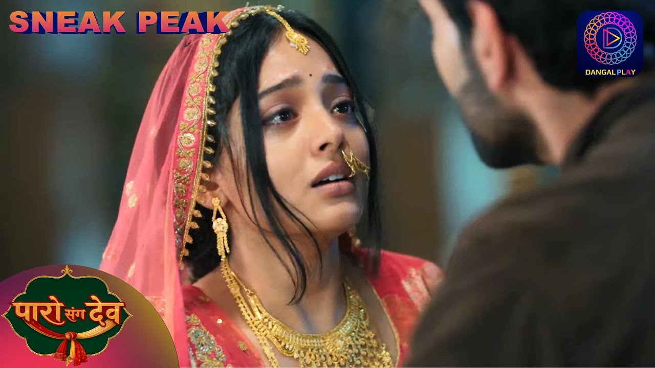 Sneak Peek | Ep 49 | Paro Sang Dev | Dangal TV Original #new #episode #sneakpeek