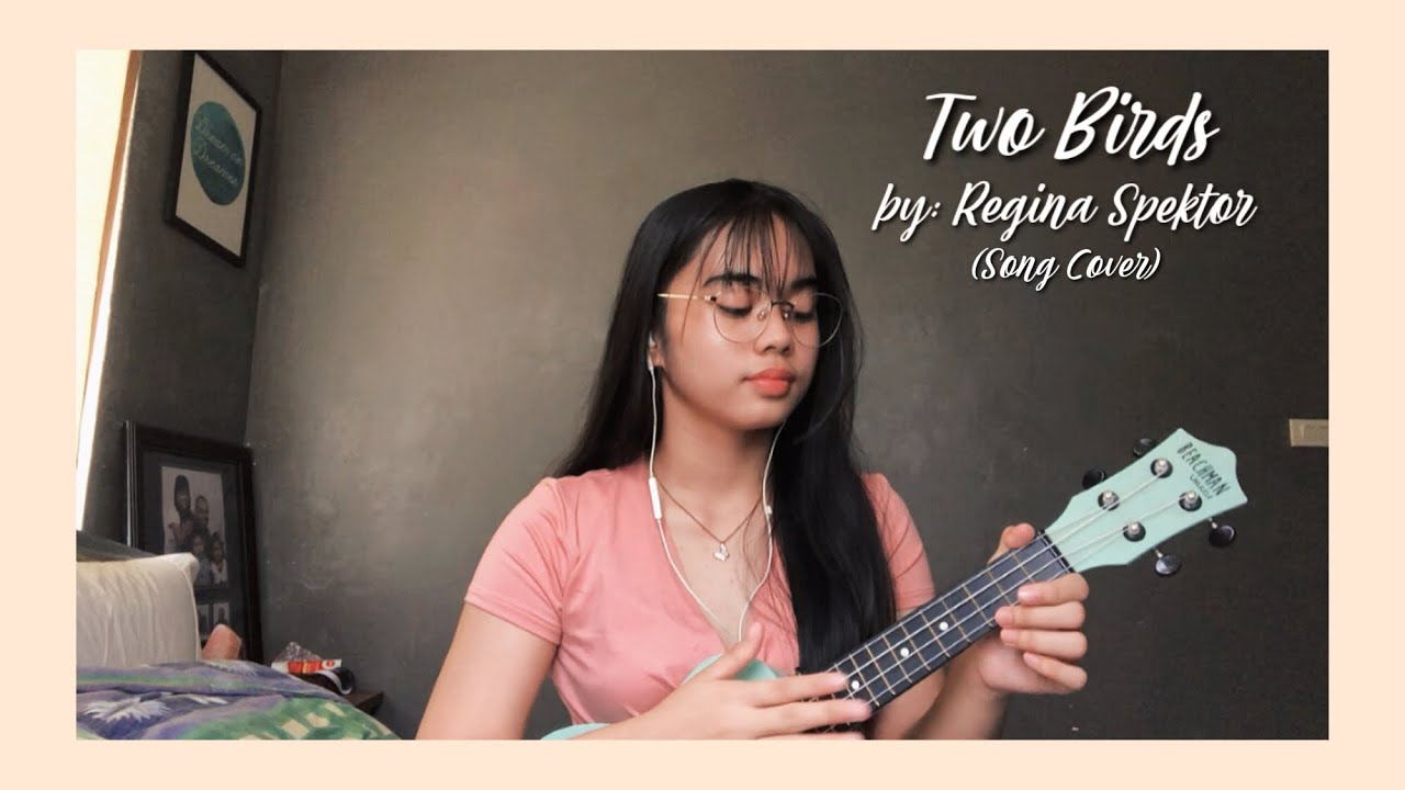 Two Birds by Regina Spektor (Cover) | Bea Fernando