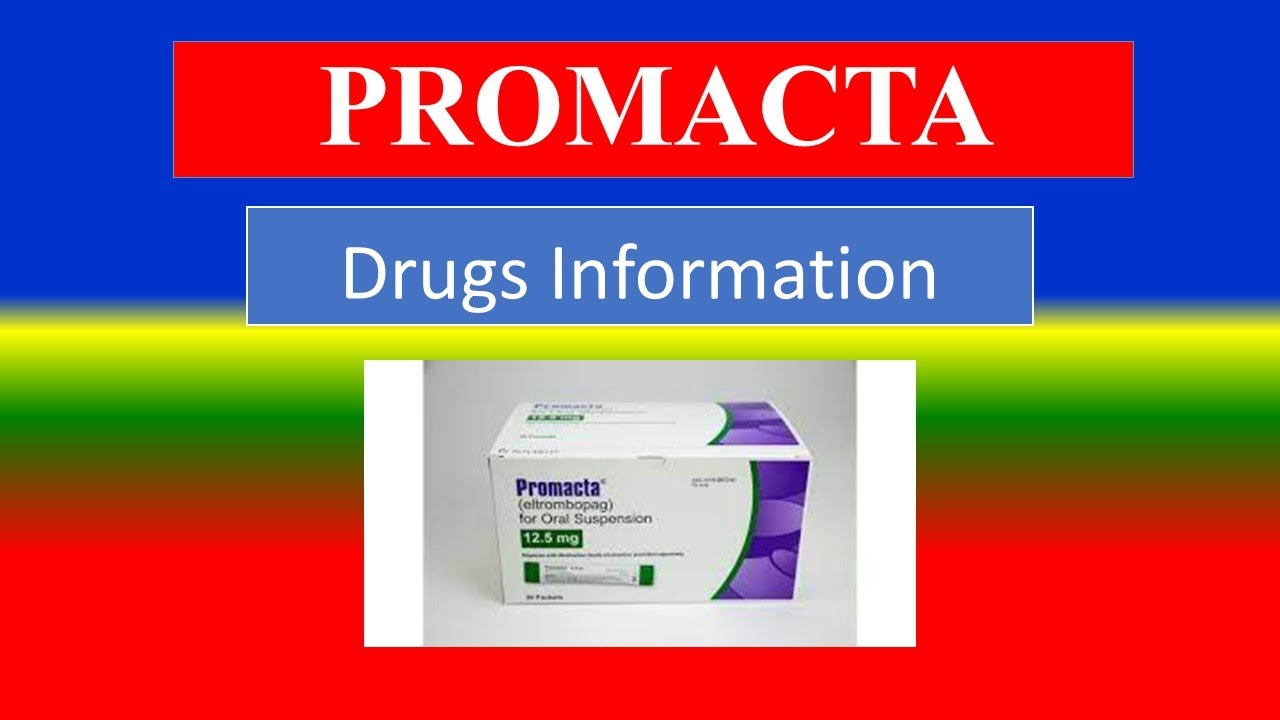 PROMACTA  -  Generic Name , Brand Names, How to use, Precautions, Side Effects