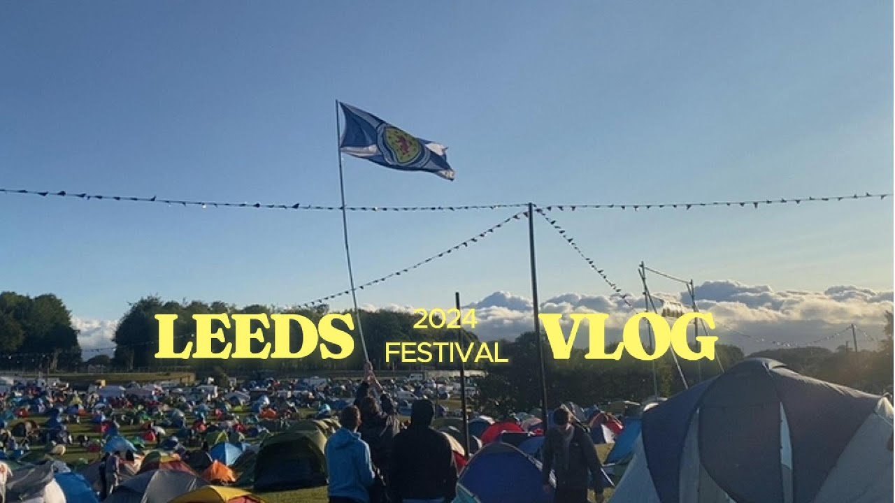 leeds festival 2024 vlog