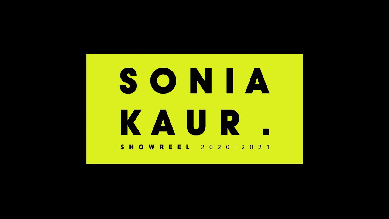 SONIA KAUR SHOWREEL 2021