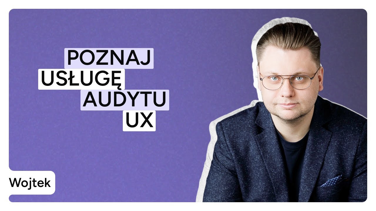 Audyt UX – jak poprawić doświadczenia użytkowników na stronie?