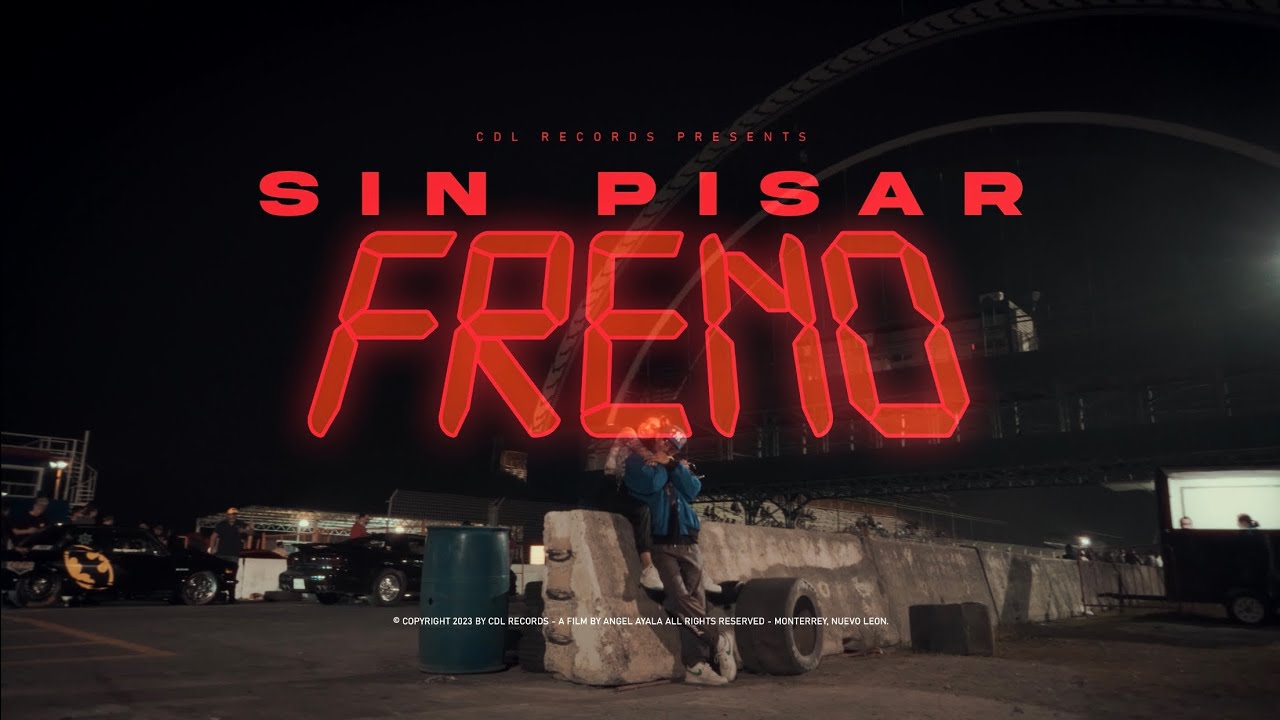CDL - Sin Pisar Freno (Video Oficial)