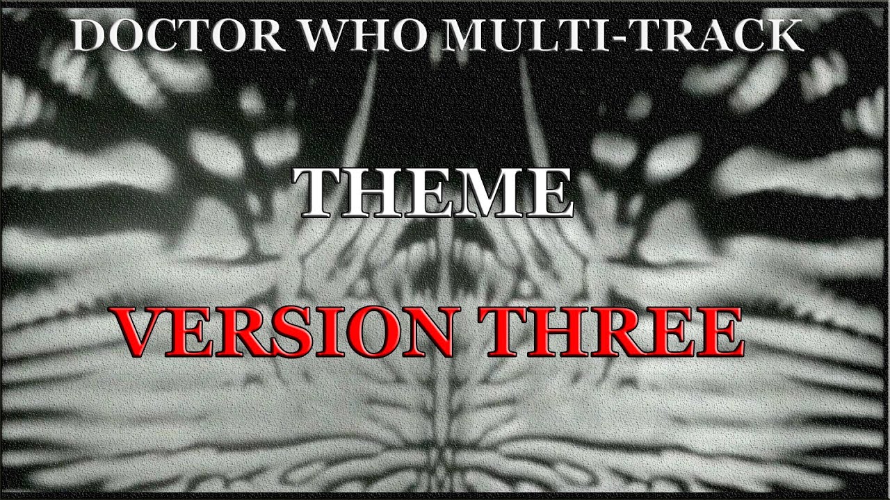 Doctor Who 1963 Theme Remake! (Updated Version 3)