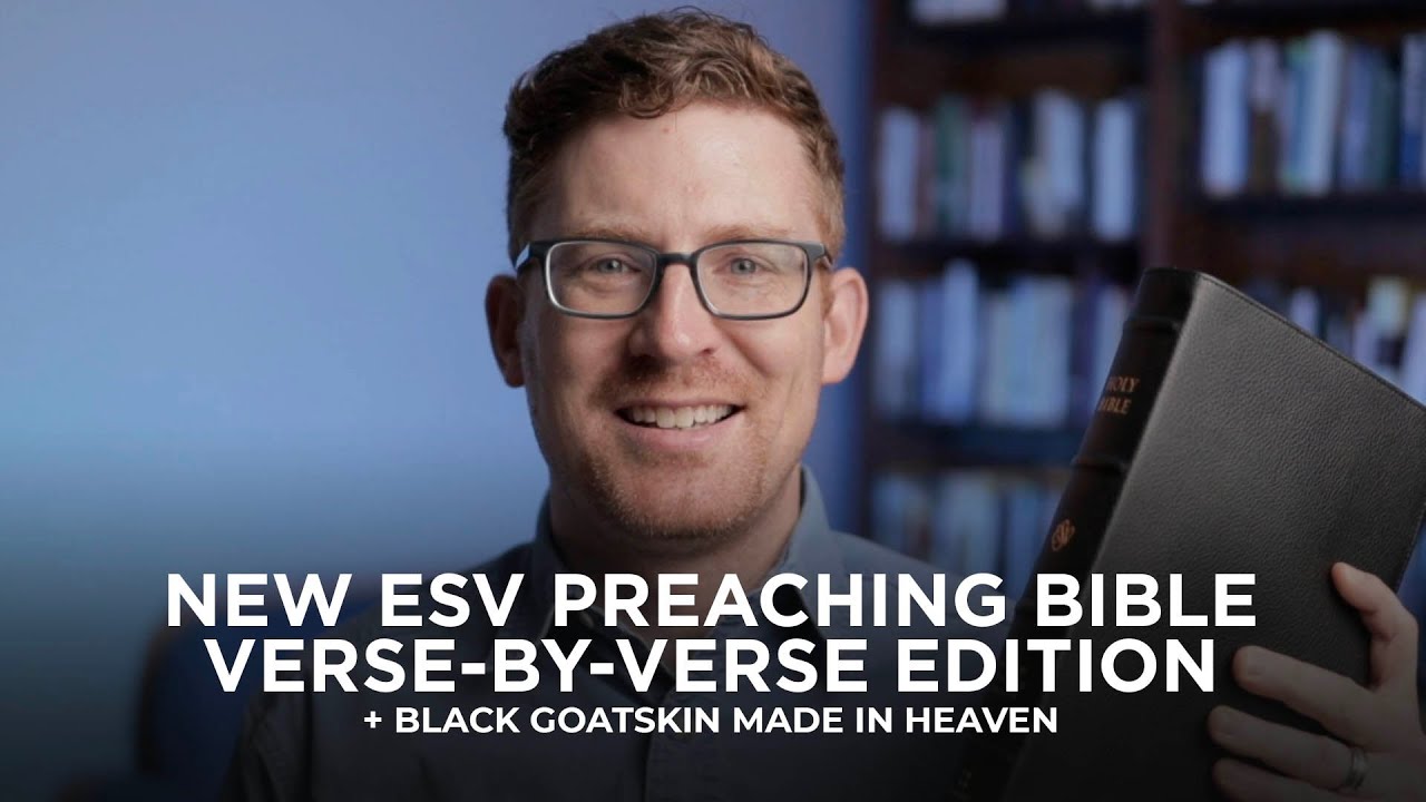 ESV Preaching Bible, Verse-by-Verse Edition; Black Goatskin Mmm-Mmmmm