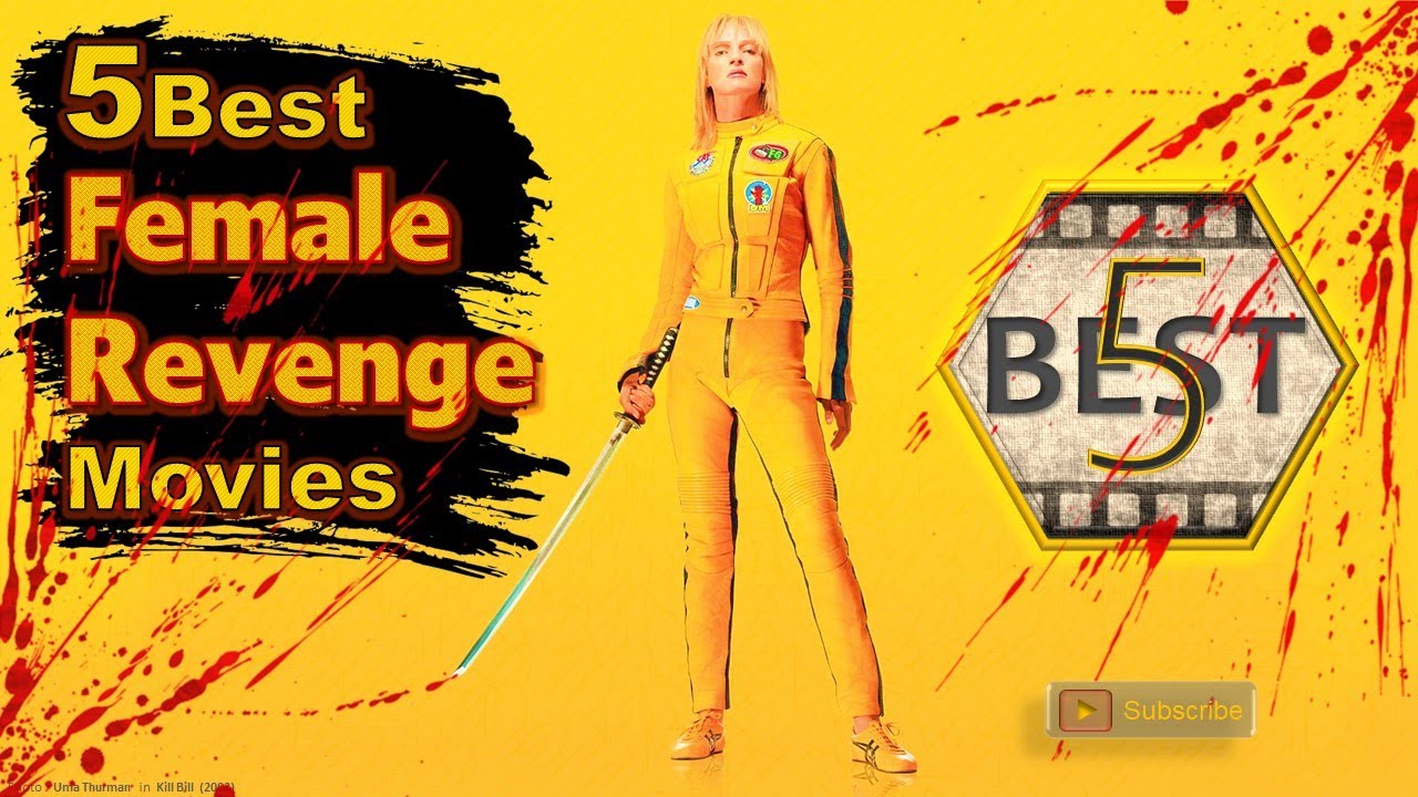 5 Best Female Revenge Movies (Top 5 Female Revenge Movies) Best Action, Revenge Movies