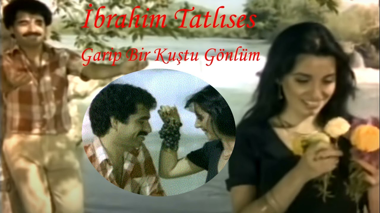 İbrahim Tatlıses - Garip Bir Kuştu Gönlüm