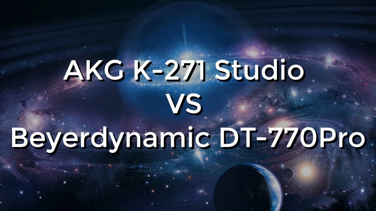 О звуке без фальши 4. Сравнение студийных наушников AKG K271 vs Beyerdynamic DT770 Pro
