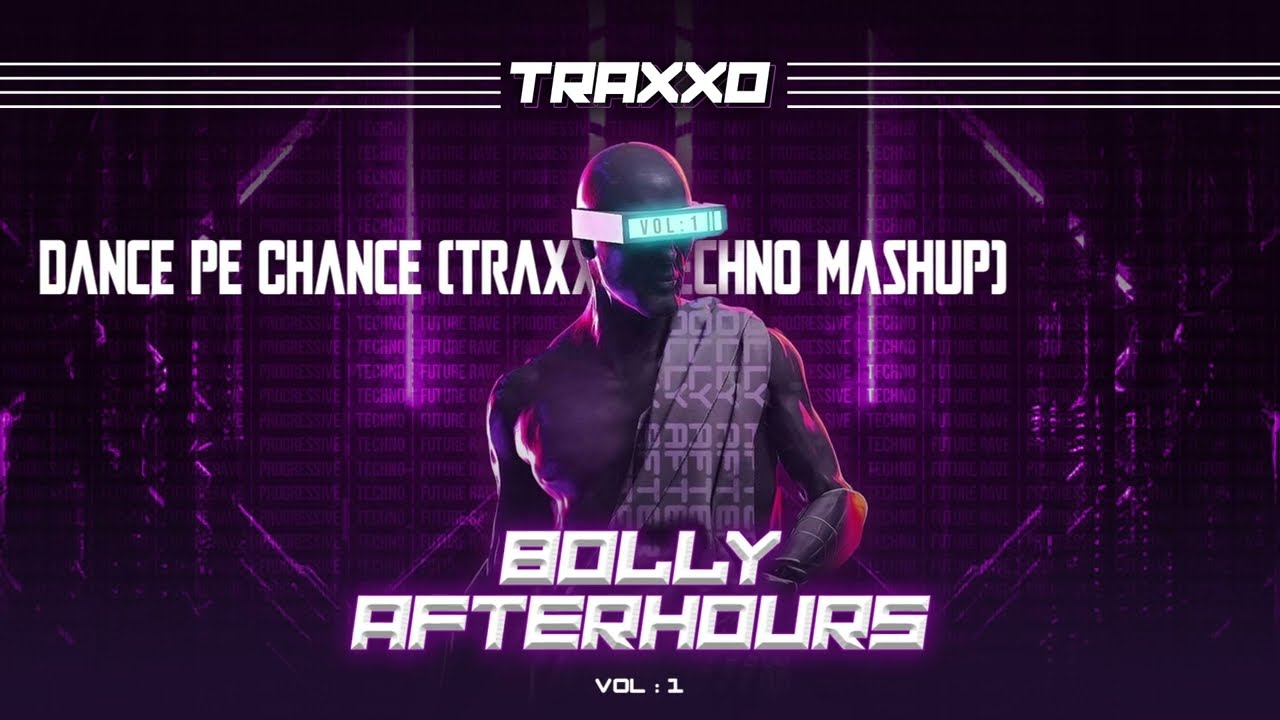 Dance Pe Chance(TraxxO Future Rave Mashup) | Future Rave | Shahrukh Khan |