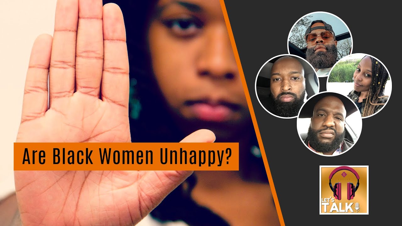 Are black women unhappy? | Lapeef Let's Talk
