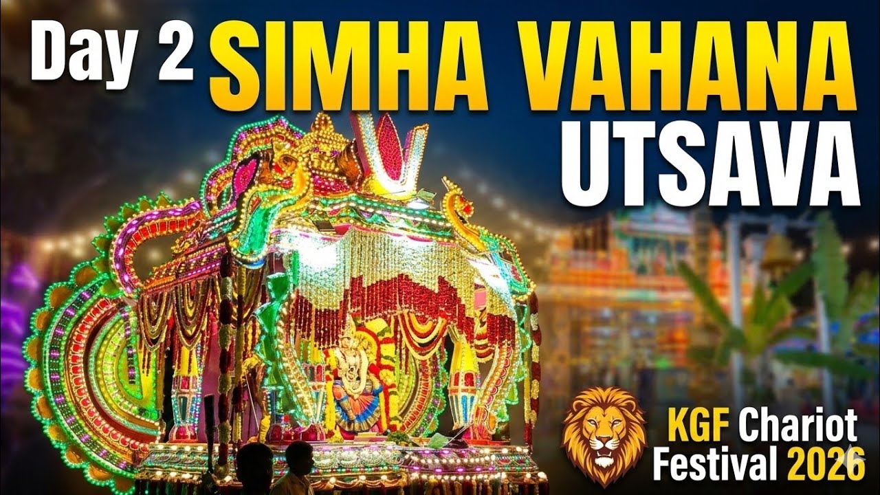 Day 2 Simha Vahana Utsava KGF Chariot Festival 2026
