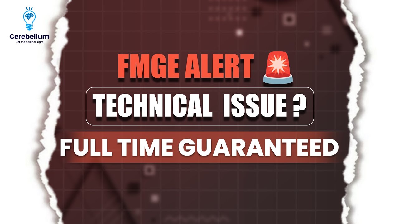 FMGE Candidates – if you face any technical issues, DON’T PANIC 