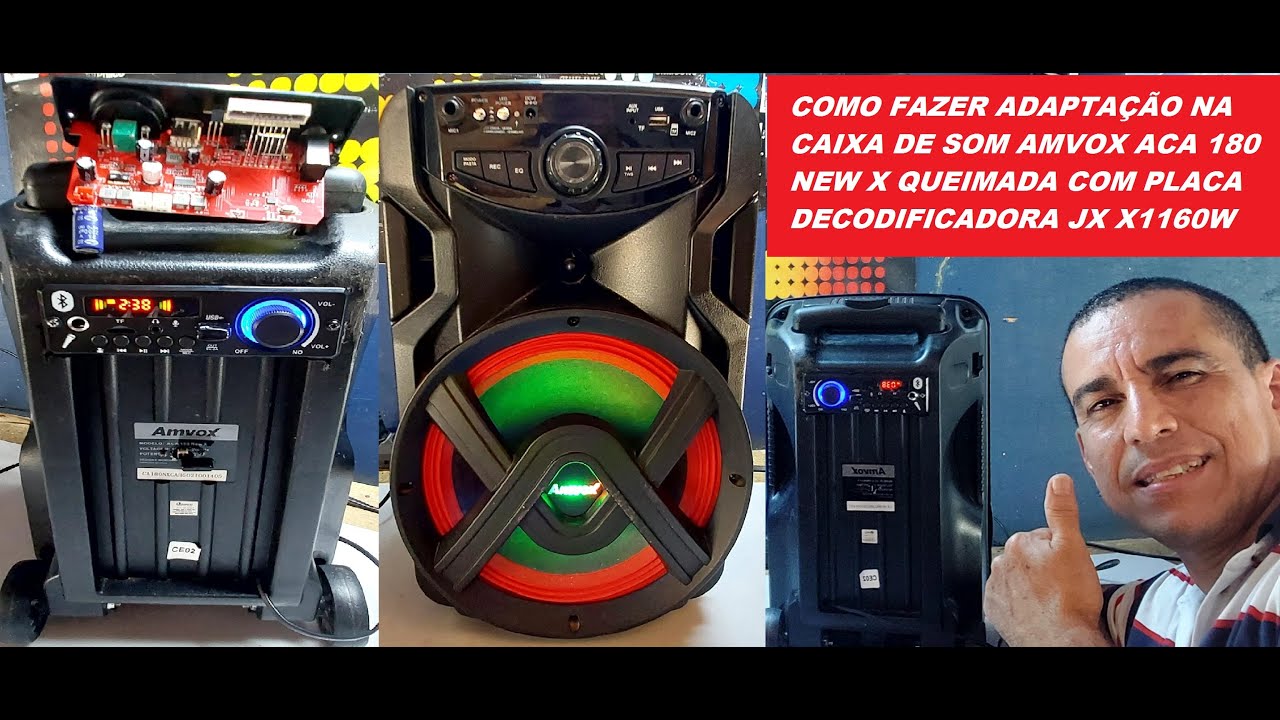COMO FAZER ADAPTAÇÃO NA CAIXA DE SOM AMVOX ACA 180 NEW X QUEIMADA COM PLACA DECODIFICADORA JX X1160W