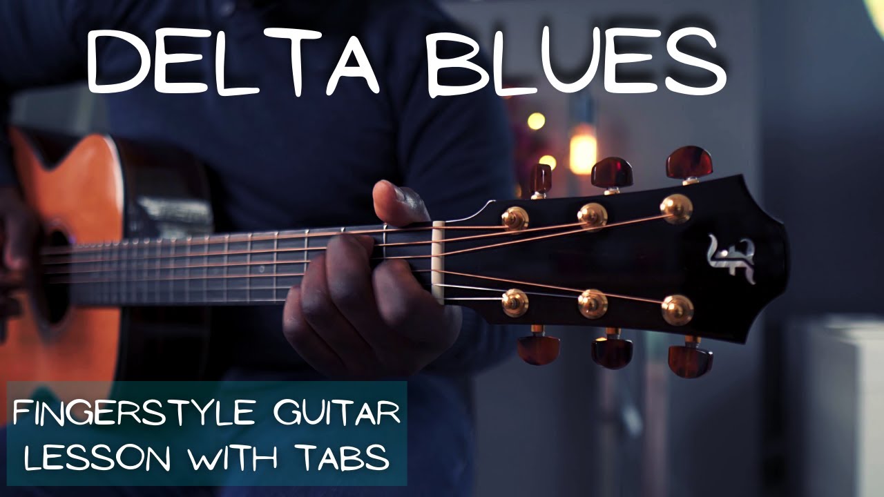 Delta Blues - Acoustic Fingerstyle Guitar Lesson / With Tabs
