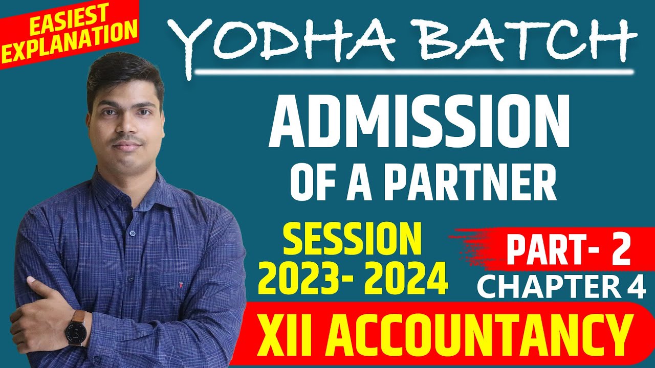 Admission of a partner class 12 Accounts | Chapter 4 Part 2. Basics, Surrender and Acquire Case