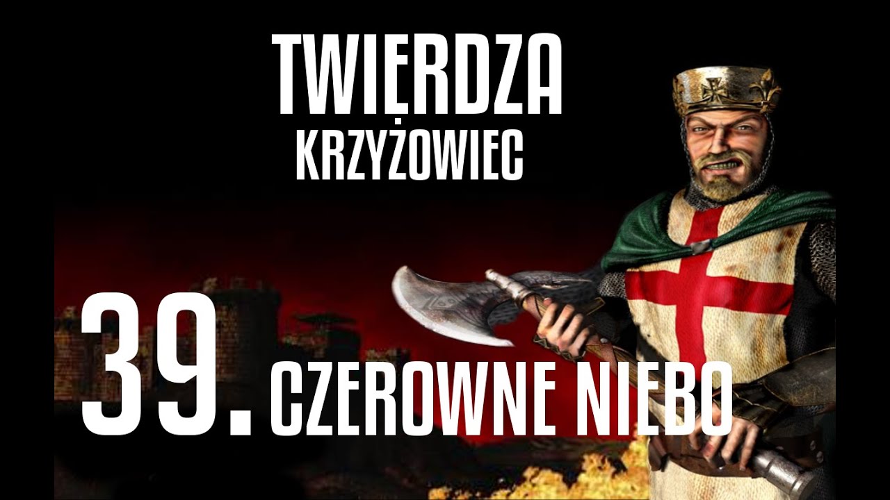 Twierdza Krzyżowiec: Misja 39 Czerwone niebo