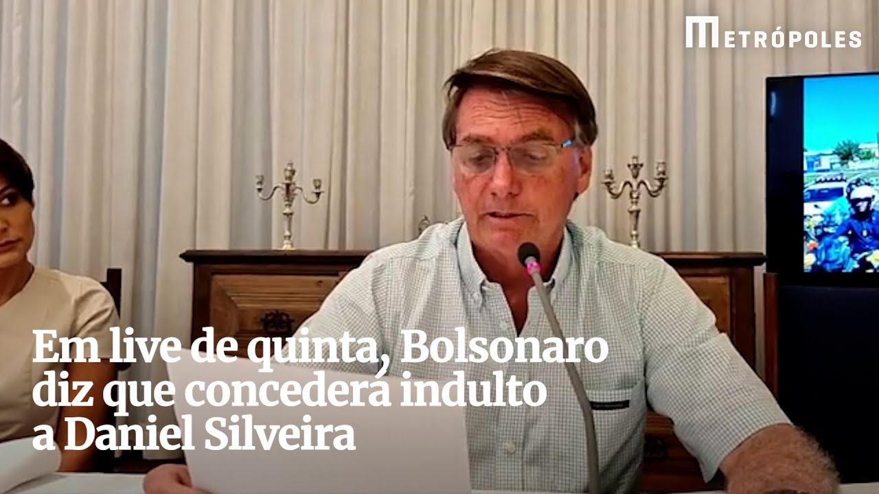 Em transmissão, Bolsonaro anuncia indulto presidencial a Daniel Silveira