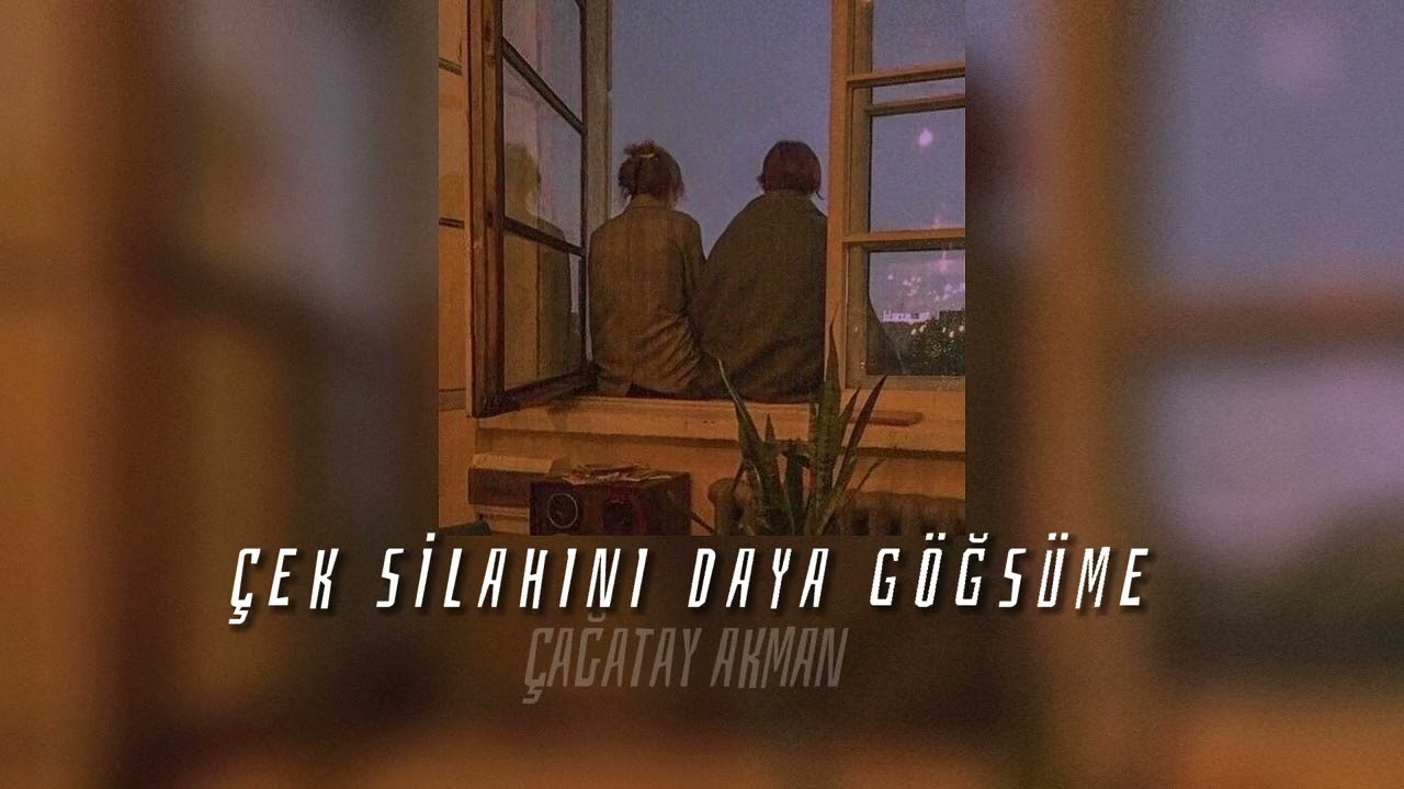 Çağatay Akman - Çek silahını daya göğsüme (speed up)
