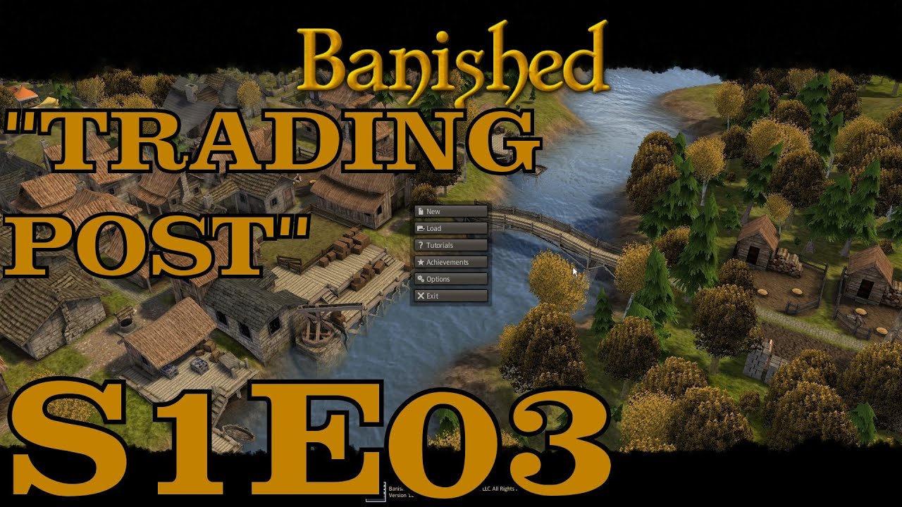 Banished Let's Play (S-1) -E3- Trading Post [City Building Survival Gameplay Tips Tutorial]