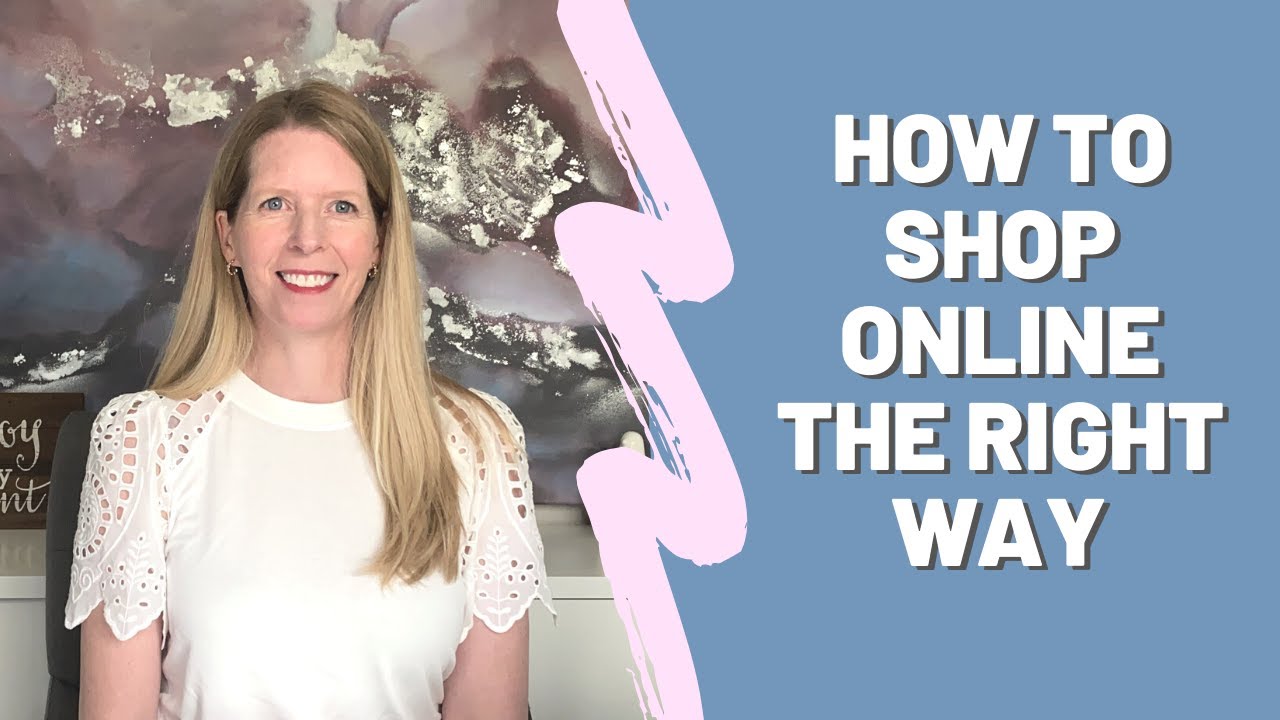 How to Shop Online the Right Way