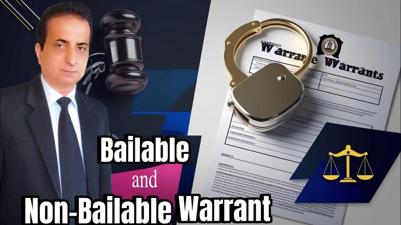 Bailable and Non-bailable warrant | Iqbal International Law Services&reg;