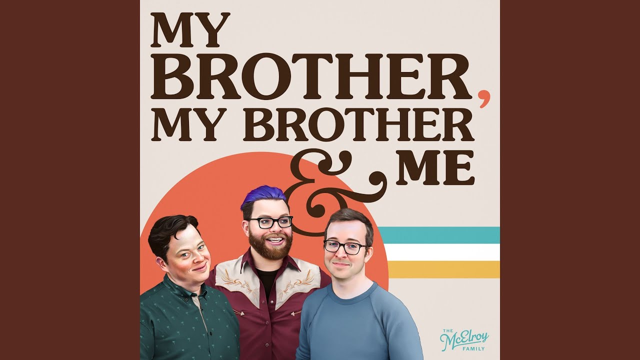 My Life Is Better With You (My Brother, My Brother and Me Podcast Theme Song)