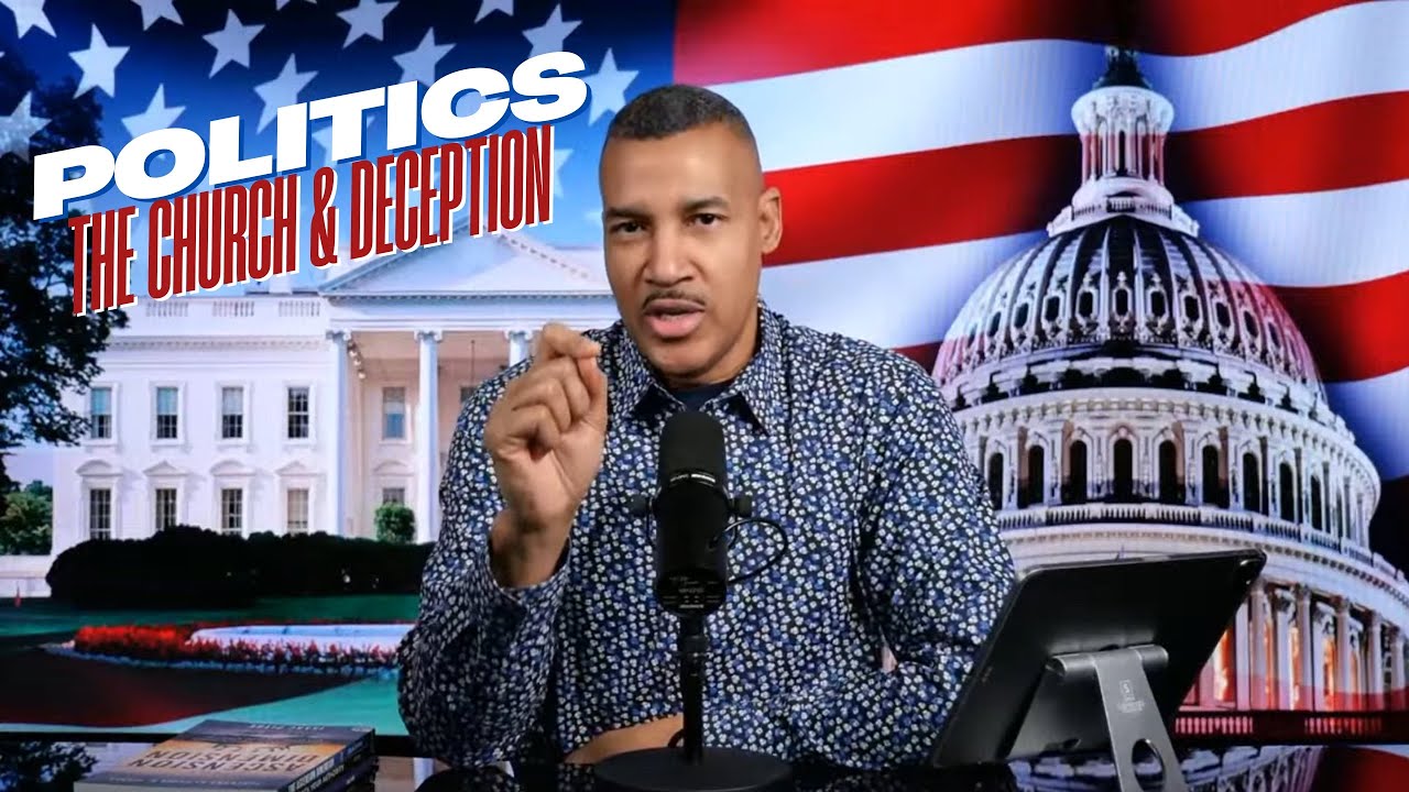 POLITICS, THE CHURCH, AND DECEPTION