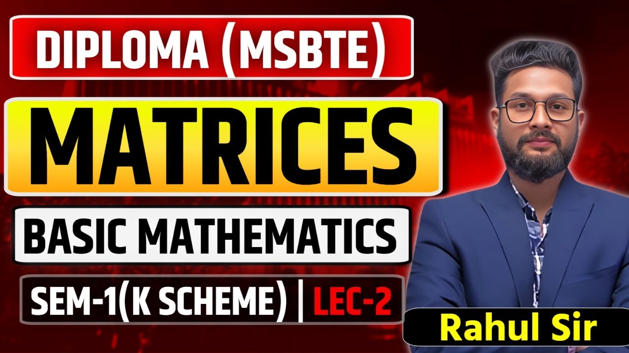 Diploma(MSBTE) Sem-1 Basic Mathematics | Chapter 2 | Matrices | Lecture 2 | K-Scheme |