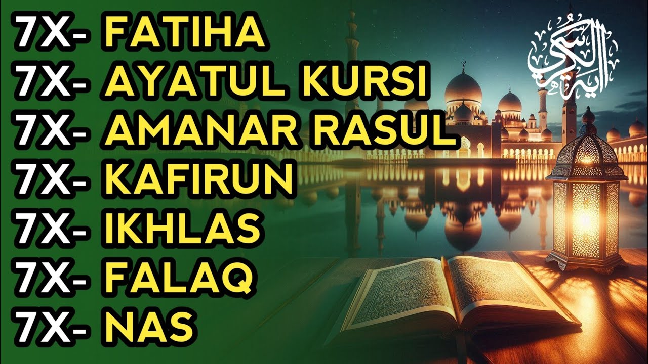 7X FATIHA 7X AYATUL KURSI 7X AMANAR RASULU 7X KAFIRUN 7X IKHLAS 7X FALAQ 7X NAS | EPISODE 187