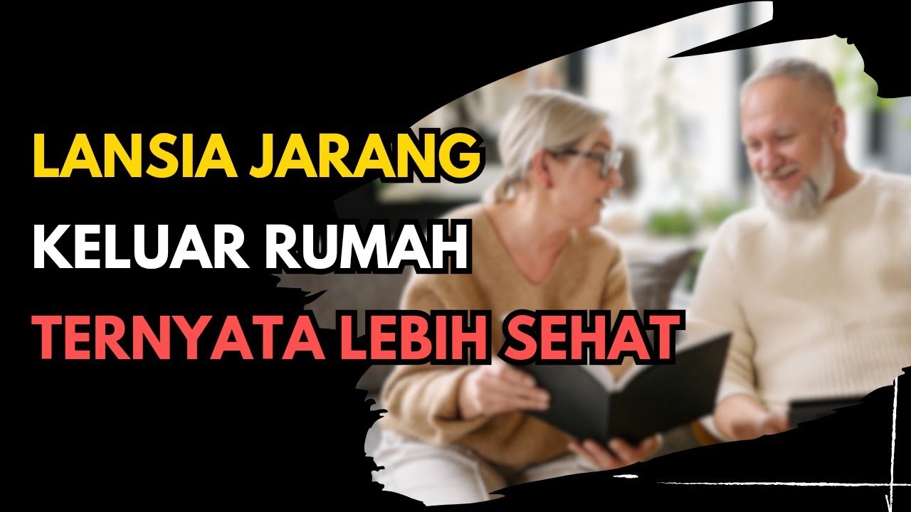 Lansia yang Lebih Sering di Rumah Justru Lebih Sehat? Ini Penjelasan yang Jarang Dibahas Orang