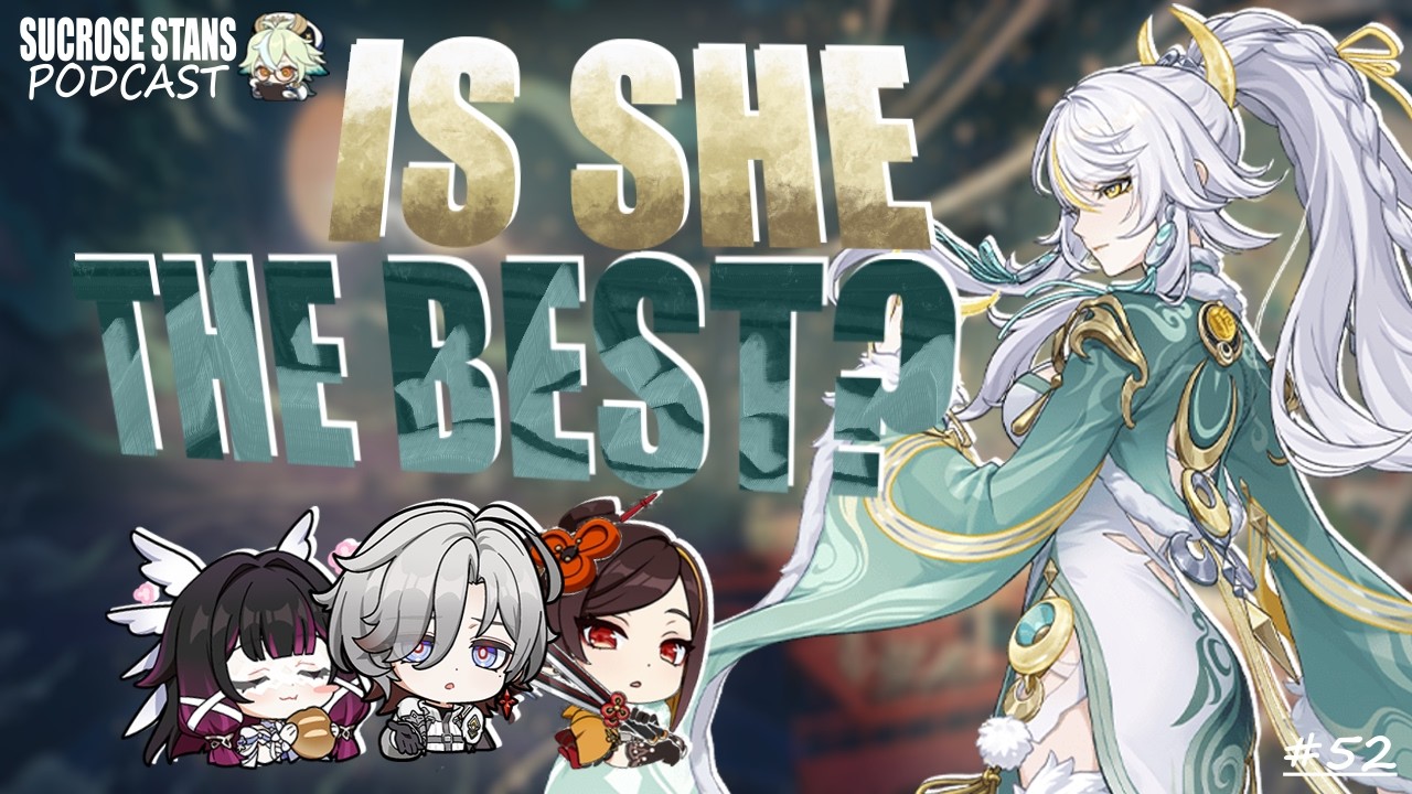 Sucrose Stans Podcast #52 ZIBAI POST RELEASE (+ Varka 1st Impression)