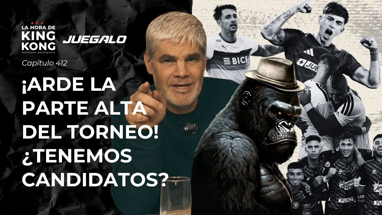 &iquest;Candidatos al t&iacute;tulo? #ColoColo, #LaU, #UC y #Limache ganan - La Hora de King Kong - Cap. 412