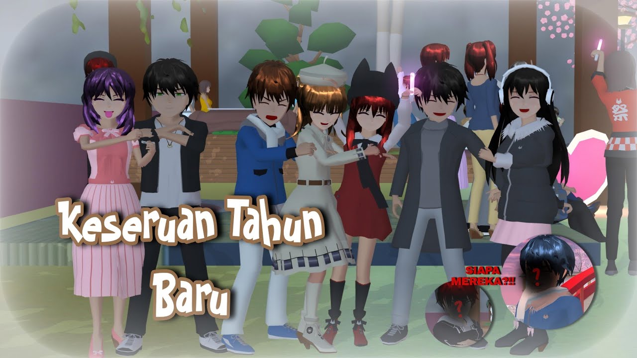 KESERUAN TAHUN BARU✨💙dan siapa mereka?#6 ||sakura school simulator