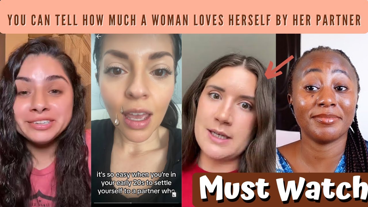 You Can Tell How Much A Woman Loves Herself By Her Partner - Must Watch